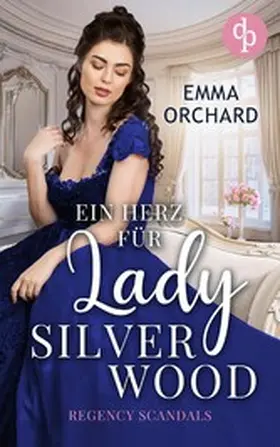 Orchard |  Ein Herz für Lady Silverwood | eBook | Sack Fachmedien