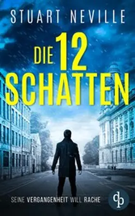 Neville |  Die zwölf Schatten | Der fesselnde Kriminalthriller vor der atmosphärischen Kulisse Irlands | eBook | Sack Fachmedien