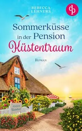 Lehners |  Sommerküsse in der Pension Küstentraum | eBook | Sack Fachmedien