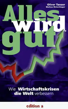 Tanzer / Wolschlager |  Alles wird gut | Buch |  Sack Fachmedien