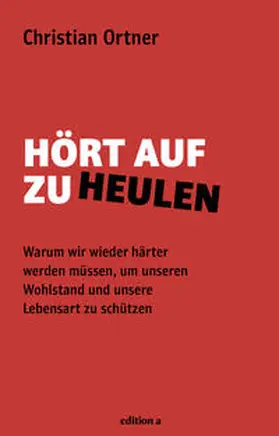 Ortner |  Hört auf zu heulen | Buch |  Sack Fachmedien