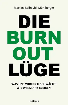 Leibovici-Mühlberger |  Die Burnout Lüge | eBook | Sack Fachmedien