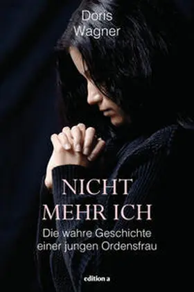 Wagner |  Nicht mehr ich | Buch |  Sack Fachmedien