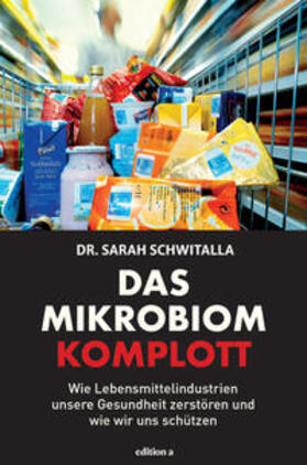 Schwitalla | Das Mikrobiom-Komplott | Buch | 978-3-99001-294-9 | sack.de
