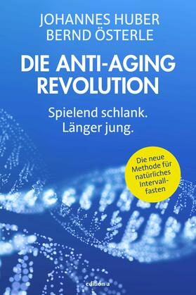 Huber / Österle | Die Anti-Aging Revolution | E-Book | sack.de