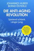 Huber / Österle |  Die Anti-Aging Revolution | eBook | Sack Fachmedien