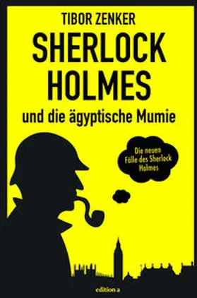 Zenker |  Sherlock Holmes und die ägyptische Mumie | eBook | Sack Fachmedien