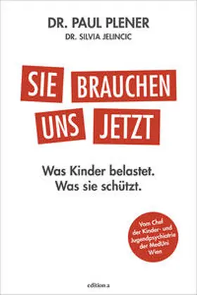 Plener / Jelincic |  Sie brauchen uns jetzt | Buch |  Sack Fachmedien