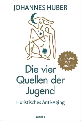 Huber | Die vier Quellen der Jugend | Buch | 978-3-99001-571-1 | sack.de