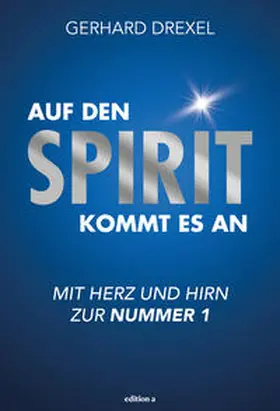 Drexel |  Auf den Spirit kommt es an | Buch |  Sack Fachmedien