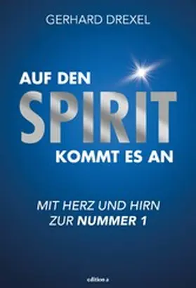 Drexel |  Auf den Spirit kommt es an | eBook | Sack Fachmedien