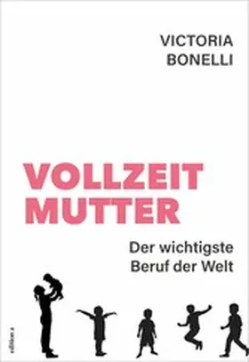 Bonelli |  Vollzeitmutter | eBook | Sack Fachmedien