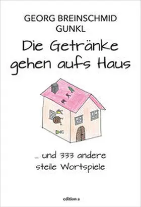 Breinschmid / Paal |  Die Getränke gehen aufs Haus | Buch |  Sack Fachmedien
