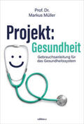 Müller |  Projekt: Gesundheit | Buch |  Sack Fachmedien