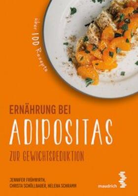 Frühwirth / Schöllbauer / Schramm | Ernährung bei Adipositas | Buch | 978-3-99002-053-1 | sack.de