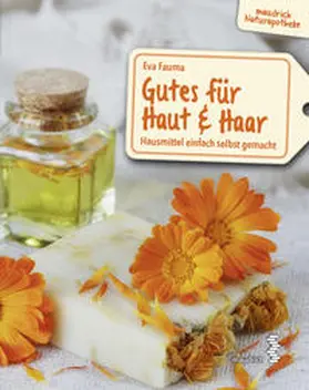 Fauma |  Gutes für Haut & Haar | Buch |  Sack Fachmedien