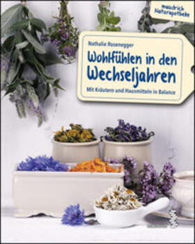 Rosenegger | Wohlfühlen in den Wechseljahren | Buch | 978-3-99002-137-8 | sack.de