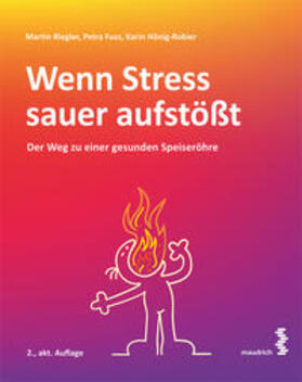 Riegler / Fuss / Hönig-Robier | Wenn Stress sauer aufstößt | Buch | 978-3-99002-146-0 | sack.de