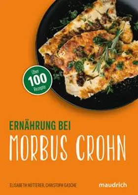Hütterer / Gasche | Ernährung bei Morbus Crohn | Buch | 978-3-99002-180-4 | www.sack.de