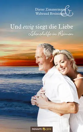 Zimmermann / Breininger |  Und ewig siegt die Liebe | Buch |  Sack Fachmedien