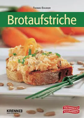 Edlinger / Krenn / Mohrenberger |  Brotaufstriche | Buch |  Sack Fachmedien