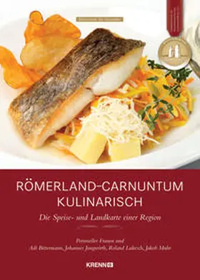 Bittermann / Jungwirth / Muhr |  Römerland Carnuntum kulinarisch | Buch |  Sack Fachmedien
