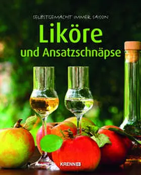 Krenn |  Liköre und Ansatzschnäpse | Buch |  Sack Fachmedien