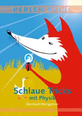 Weingartner |  Schlaue Tricks mit Physik | Buch |  Sack Fachmedien