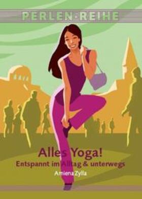 Zylla |  Zylla, A: Alles Yoga! | Buch |  Sack Fachmedien