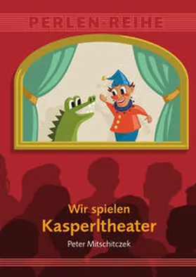 Mitschitczek |  Wir spielen Kasperltheater | Buch |  Sack Fachmedien