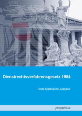 Dienstrechtsverfahrensgesetz 1984 | Buch | 978-3-99008-430-4 | sack.de