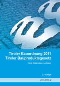 proLIBRIS VerlagsgesmbH |  Tiroler Bauordnung 2011 / Tiroler Bauproduktegesetz | Buch |  Sack Fachmedien