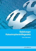 proLIBRIS VerlagsgesmbH |  Salzburger Katastrophenhilfegesetz | Buch |  Sack Fachmedien