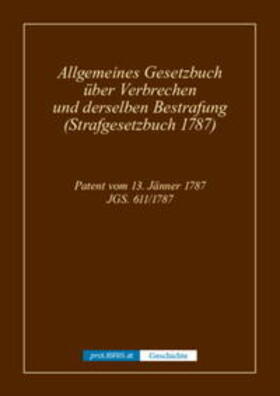 proLIBRIS VerlagsgesmbH | Allgemeines Gesetzbuch über Verbrechen und derselben Bestrafung (Strafgesetzbuch 1787) - Geschichte | Buch | 978-3-99008-481-6 | sack.de