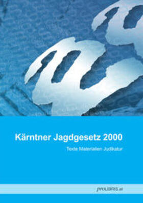 Kärntner Jagdgesetz 2000 | Buch | 978-3-99008-524-0 | sack.de