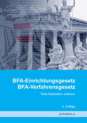 proLIBRIS VerlagsgesmbH | BFA-Einrichtungsgesetz / BFA-Verfahrensgesetz | Buch | sack.de