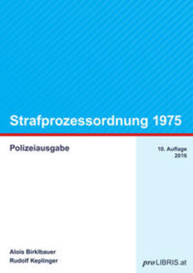 Birklbauer / Keplinger | Strafprozessordnung 1975 | Buch | 978-3-99008-584-4 | sack.de
