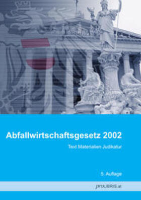 Abfallwirtschaftsgesetz 2002 | Buch | 978-3-99008-677-3 | sack.de