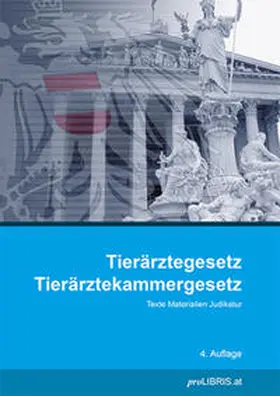 Tierärztegesetz / Tierärztekammergesetz | Buch | 978-3-99008-808-1 | sack.de