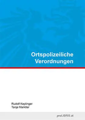 Keplinger / Marktler |  Ortspolizeiliche Verordnungen | Buch |  Sack Fachmedien