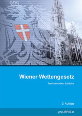 Wiener Wettengesetz | Buch | 978-3-99008-957-6 | sack.de