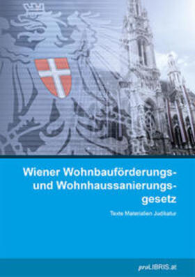 Wiener Wohnbauförderungs- und Wohnhaussanierungsgesetz | Buch | 978-3-99008-974-3 | sack.de