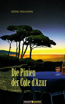 Die Pinien der Cote d´Azur | Buch | 978-3-99010-716-4 | www.sack.de