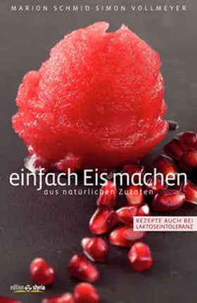 Schmid |  Einfach Eis machen | Buch |  Sack Fachmedien