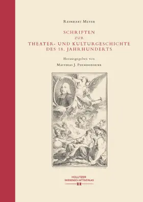 Meyer / Pernerstorfer | Schriften zur Theater- und Kulturgeschichte des 18. Jahrhunderts | Buch | 978-3-99012-019-4 | sack.de
