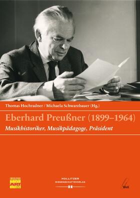 Hochradner / Schwarzbauer | Eberhard Preußner (1899-1964) | Buch | 978-3-99012-041-5 | sack.de