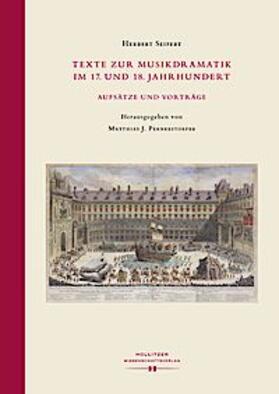 Seifert / Pernerstorfer | Texte zur Musikdramatik im 17. und 18. Jahrhundert. | Buch | 978-3-99012-178-8 | sack.de