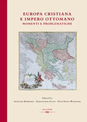Borromeo / Weidinger / Piatti | Europa cristiana e Impero Ottomano | Buch | 978-3-99012-186-3 | www.sack.de
