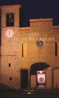 Associazione PRO MUSICA Firenze |  25 anni di musica a Lamole | Buch |  Sack Fachmedien