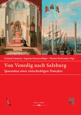 Ammerer / Hannesschläger / Hochradner |  Von Venedig nach Salzburg | Buch |  Sack Fachmedien